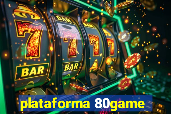 plataforma 80game
